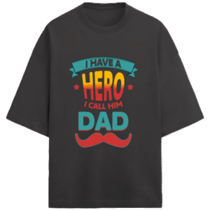 My Hero I Call Him Dad |Unisex|Tee